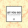 Let You Go ft. Great Good Fine Ok