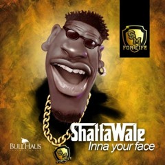 Shatta Wale (In Your Face)