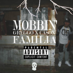 Mobbin' - Greggo X Cason