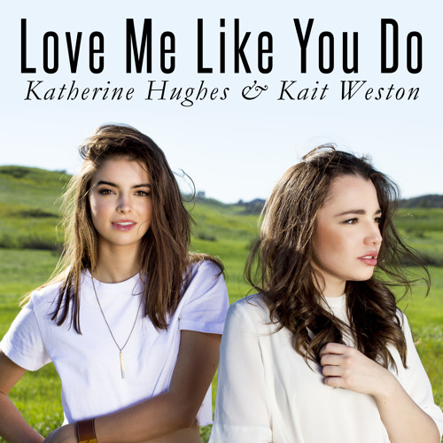 Ellie Goulding - Love Me Like You Do (Kait Weston & Katherine Hughes cover)