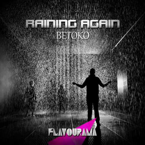 Betoko Drops Next Set of 'Raining Again' Remixes - TFword.