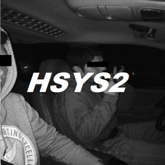 HSYS2 - We Suck Ass (ft. IllWhisper)