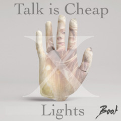 Talk Is Cheap X Lights (Boat Mashup Remix)