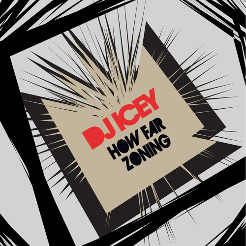 Zoning (Out Now) - DJ Icey
