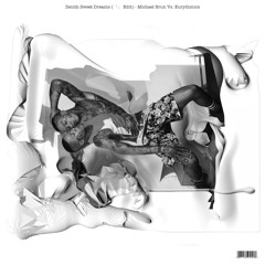 Zenith Sweet Dreams (「」 Edit)- Michael Brun Vs. Eurythmics
