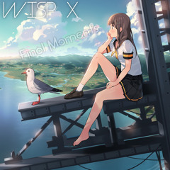 Wisp X - Final Moments [FREE DL]