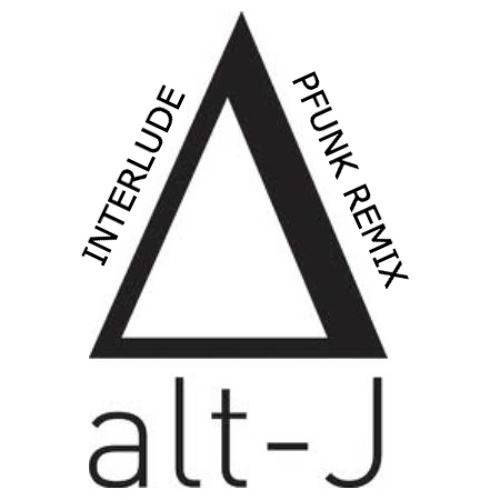 ALT-J ∆ Interlude (PFUNK REMIX V1.2)