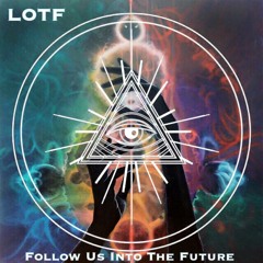 Follow Us Into The Future