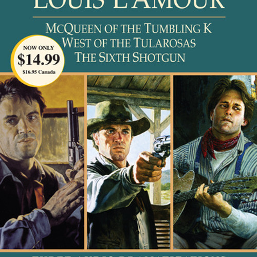 Stream McQueen of the Tumbling K / West of Tularosa / The Sixth Shotgun