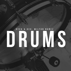 Rych and Kev , Milton Nuñez - DRUMS ( Original Mix )(FREE DOWNLOAD)