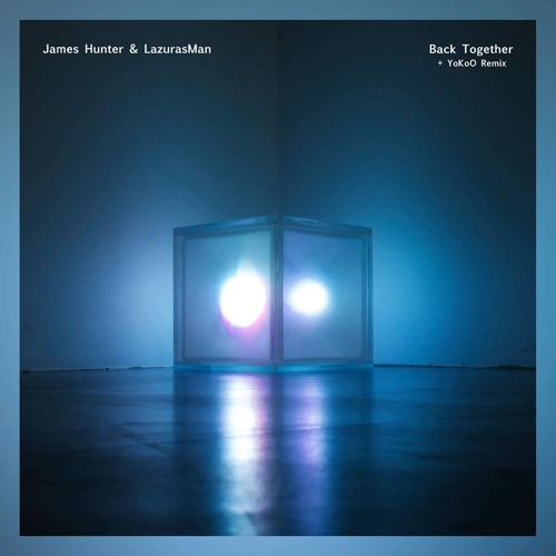 James Hunter - Back Together Feat. Lazarus Man (YokoO Remix) (Buxton Records)