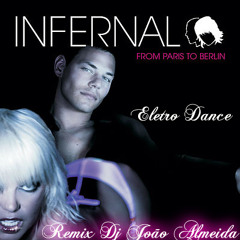 Infernal - From Paris To Berlin(Remix Dj João Almeida)