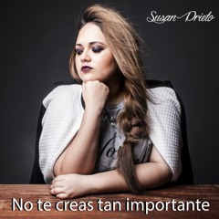 No Te Creas Tan Importante - Susan Prieto Cover