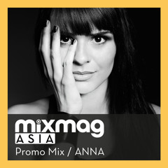 Mixmag Asia | Promo Mix | ANNA | February 2015