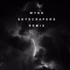 Wynn - Skyscrapers (Big Sean - Dark Sky (Skyscrapers) Remix) Prod. Sean Ross