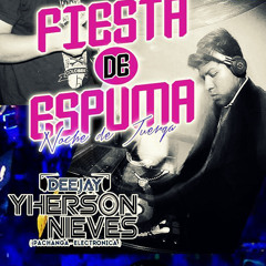 MIX FIESTA D' ESPUMA (VTG). @DJ YHERSON NIEVES.