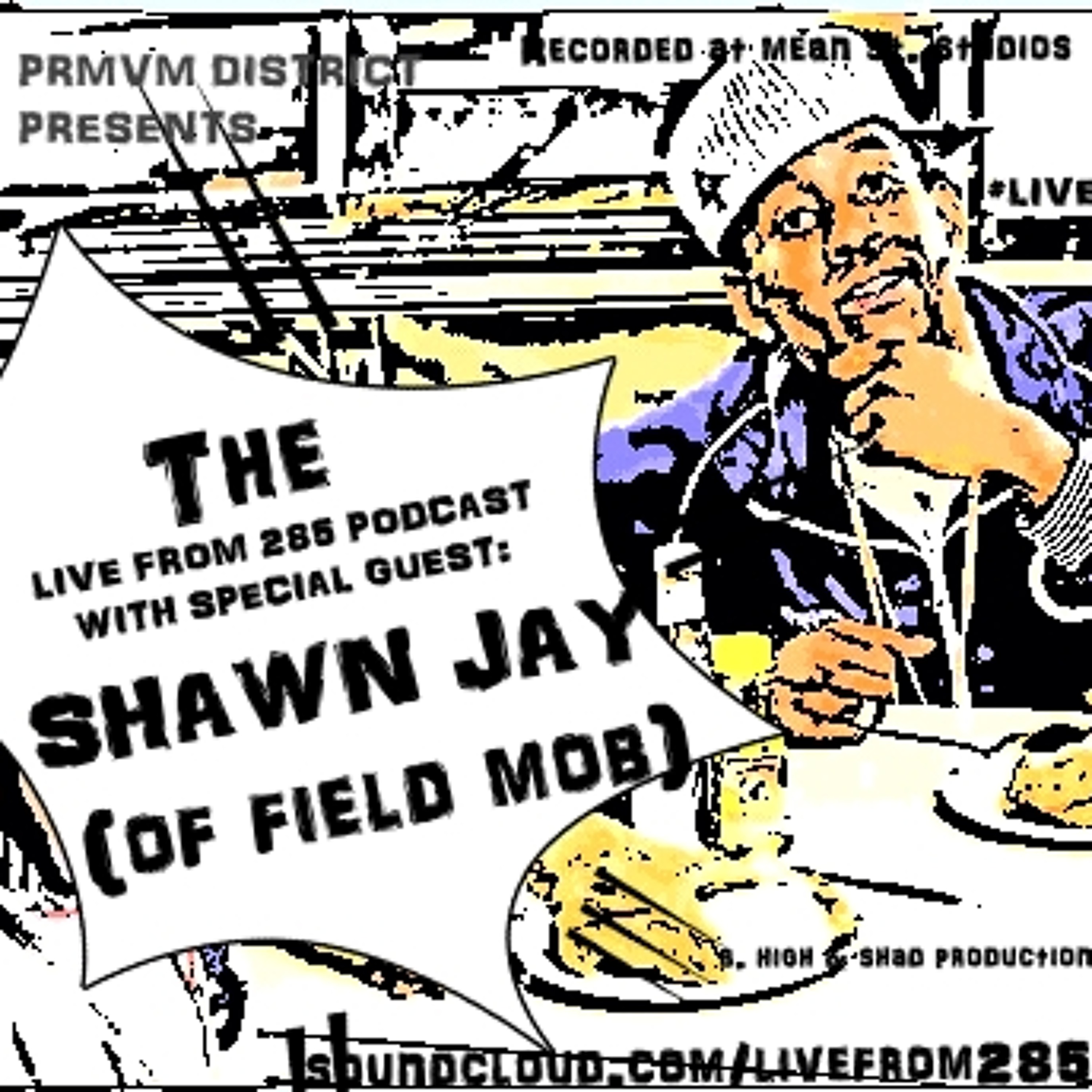 Episode. 1 With Shawn Jay (of Field Mob) "My Homeboys Robbed Me Without A Gun" episode artwork