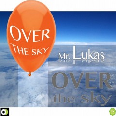 Mr. Lukas - Over The Sky