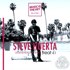 Treat#41 - Steve Huerta