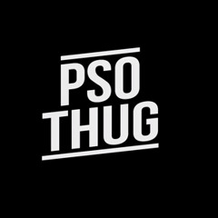 PSO THUG - Ecoute