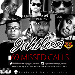 Jahbless - 69 Missed Calls Featuring Olamide, Reminisce, Lil Kesh, CDQ And Chinko Ekun