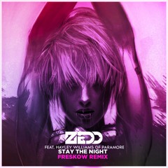 Zedd - Stay The Night (Freskow Bootleg) [FREE DL]