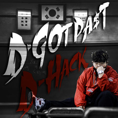 D-Hack MIXTAPE : D-GOT PA$T(2015)