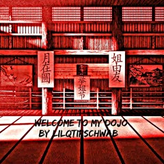Welcome to my Dojo by LilQTipSchwab
