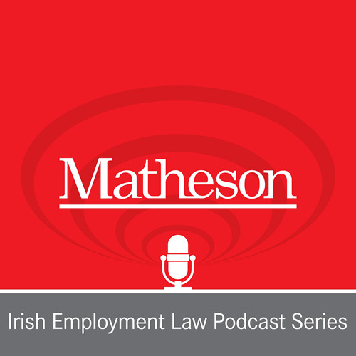 Episode 7 - Employment Law Podcast