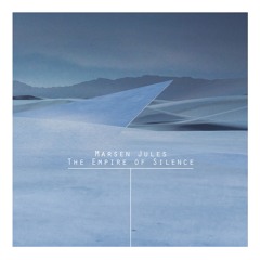 Marsen Jules - The Empire Of Silence (Album Preview)