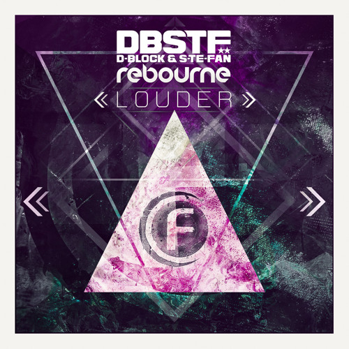 D-Block & S-te-Fan and Rebourne - Louder