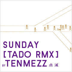 SUNDAY [TADO Remix]