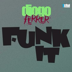 Diogo Ferrer - Funk It! (Ennzo Dias Remix)