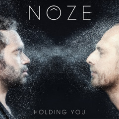 Nôze - Holding You remix