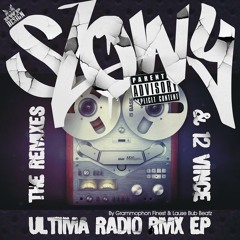 Slowy & 12 Vince Ultima Radio Rmx EP
