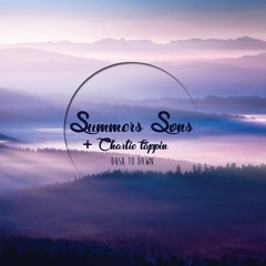 Summers Sons & Charlie Tappin - Dusk To Dawn