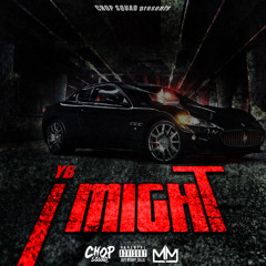 YB -I MIght