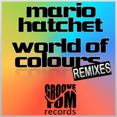 Mario Hatchet - World Of Colours (Matush Remix)