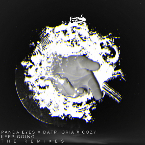 Panda Eyes & Datphoria - Keep Going(ft. COZY)(Animadrop Remix)
