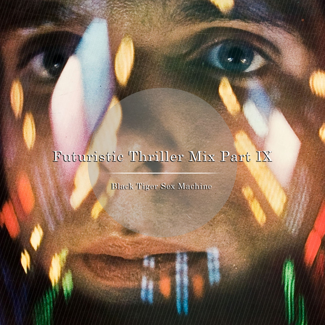 Listen to Black Tiger Sex Machine - Futuristic Thriller Mix