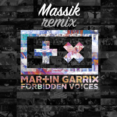 Martin Garrix - Forbidden Voices (Massik Remix)