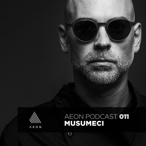 AEON PODCAST 011 - Musumeci