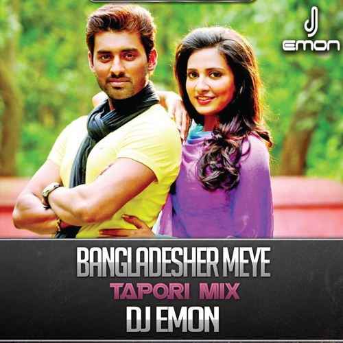 Stream Bangladesher Meye- DJ EMON (Tapori Mix) by DJ EMON | Listen online  for free on SoundCloud