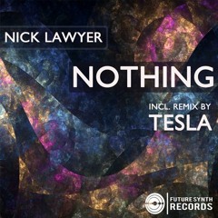 Nick Lawyer - Nothing (Tesla Remix)