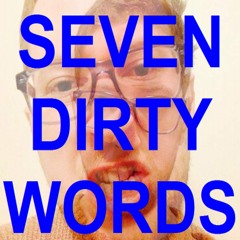 Seven Dirty Words [2015]