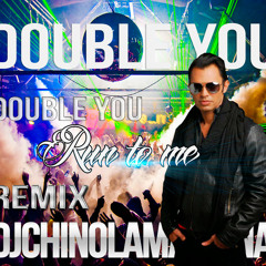 Run To Me - (DOUBLE YOU) Remix By DjChinoLaMaquina .Mp3
