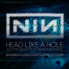 Head Like A Hole (DJ FM's Anonymity Paradigm Remix) FREE Download!