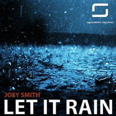JOEY SMITH - Let It Rain  (Original Mix) [Steinberg Records]
