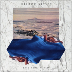 Mirror Kisses - Little Heart Surrender