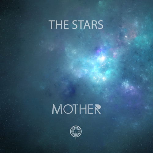 The Stars prod by Mother